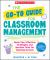 The Go-To-Guide for Classroom Management : Quick Tips, Effective Strategies, and Use-Now Tools for Teaching Success