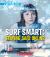 Surf Smart: Staying Safe Online (a True Book: Our Digital World)