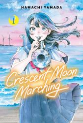 Crescent Moon Marching (Volume 1)