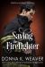 Saving the Firefighter : Health Care Heroes Book 5