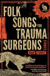 Folk Songs for Trauma Surgeons : Stories