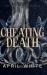 Cheating Death : 10th Anniversary Edition