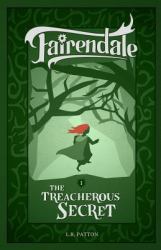 The Treacherous Secret : Fairendale Book 1 (Softcover)