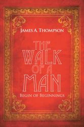 The Walk of a Man : Begin of Beginnings