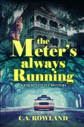 The Meter's Always Running : A Haunted City Mystery