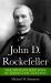 John D. Rockefeller : The Wealthiest Man in American History