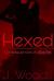 Hexed : Consequences of Desire