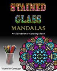 Stained Glass Manadals : An Educational Coloring Book