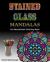 Stained Glass Manadals : An Educational Coloring Book