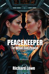 Peacekeeper : To What End Peace
