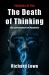 The Death of Thinking : The Enslavement of Humanity