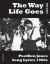 The Way Life Goes : PoetKen Jones Song Lyrics 1980's