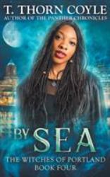 By Sea : The Witches of Portland, Book 4