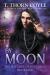 By Moon : The Witches of Portland, Book 5
