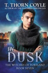 By Dusk : The Witches of Portland, Book 7