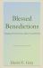 Blessed Benedictions : Sending Them Home with a Good Word