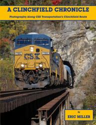A Clinchfield Chronicle : Photography along CSX Transportation's Clinchfield Route