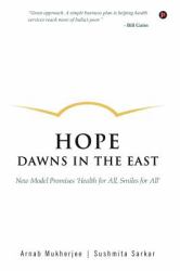 Hope Dawns in the East : New Model Promises 'Health for All, Smiles for All'