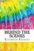 Behind the Scenes : Includes MLA Style Citations for Scholarly Secondary Sources, Peer-Reviewed Journal Articles and Critical Essays (Squid Ink Classics)