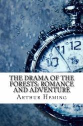 The Drama of the Forests: Romance and Adventure