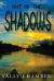 Out of the Shadows Out of the Shadows