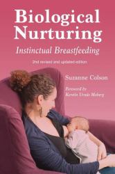 Biological Nurturing : Instinctual Breastfeeding