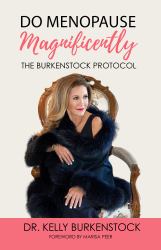 Do Menopause Magnificently : The Burkenstock Protocol