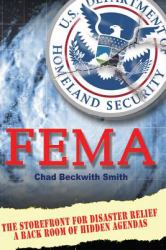 F e M A : The STOREFRONT for DISASTER RELIEF / a BACK ROOM of HIDDEN AGENDAS
