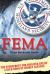 F e M A : The STOREFRONT for DISASTER RELIEF / a BACK ROOM of HIDDEN AGENDAS