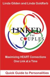 LINKED for Couples Quick Guide to Personalities : Maximizing Heart Connections One Link at a Time