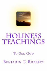 Holiness Teachings : To See God