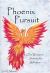 Phoenix Pursuit : One Woman's Journey to Salvation