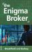 The Enigma Broker