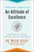 An Attitude of Excellence : Get the Best from Yourself, Your Team, and Your Organization