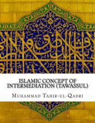 Islamic Concept of Intermediation (Tawassul)