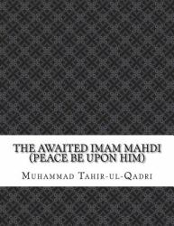 The Awaited Imam Mahdi (Peace Be upon Him)