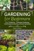 Gardening for Beginners : 3 in 1 Collection - Container Gardening, Greenhouse Gardening, Vertical Gardening