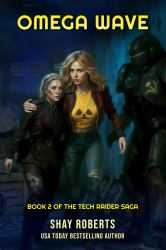 Omega Wave : Tech Raider Book 2