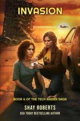 Invasion : Tech Raider Book 6