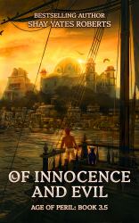 Of Innocence and Evil : Age of Peril, Book 3.5