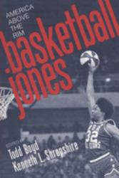 Basketball Jones : America above the Rim