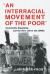 An Interracial Movement of the Poor : Community Organizing and the New Left in The 1960s