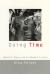 Doing Time : Feminist Theory and Postmodern Culture Doing Time : Feminist Theory and Postmodern Culture