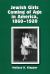 Jewish Girls Coming of Age in America, 1860-1920 Jewish Girls Coming of Age in America, 1860-1920