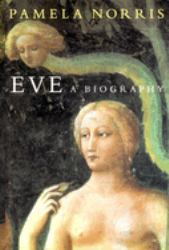 Eve : A Biography