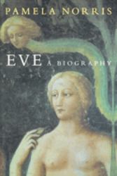 Eve : A Biography