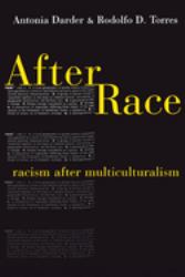 After Race : Racism after Multiculturalism