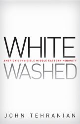Whitewashed : America's Invisible Middle Eastern Minority