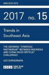 The Growing Strategic Partnership Between Indonesia and China Faces Difficult Challenges