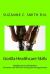 Gorilla Healthcare Skills : Get Better Care with Less Money,pain and Aggravation